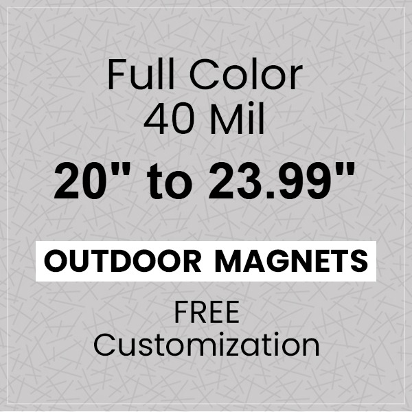 20 to 23.99 Square Inches Outdoor Magnets - 40 Mil